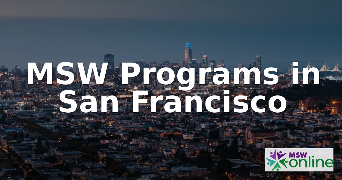 Best MSW Programs in San Francisco & Bay Area (2026)